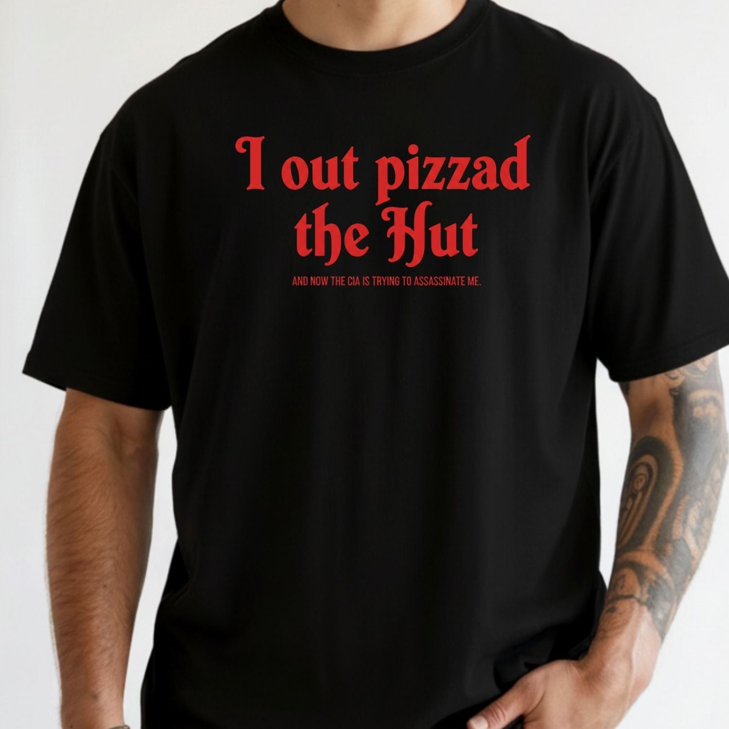 I Out Pizza the Hut CIA Assassinate Me T-Shirt - Retro Y2K Graphic Tee - Funny Internet Humor Shirt for Adults