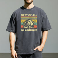 First of All I’m a Delight T-Shirt – Funny Opossum Tee – Possum Lover Humor Gift