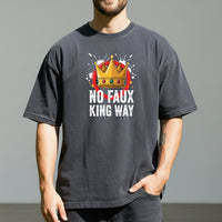 No Faux King Way T-Shirt – Funny Wordplay Graphic Tee – Sarcastic Humor Design