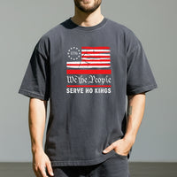 We The People Serve No Kings T-Shirt – Patriotic Freedom Graphic Tee