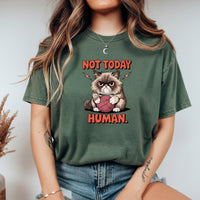 Not Today Human T-Shirt - Funny Cat Sarcastic Graphic Tee