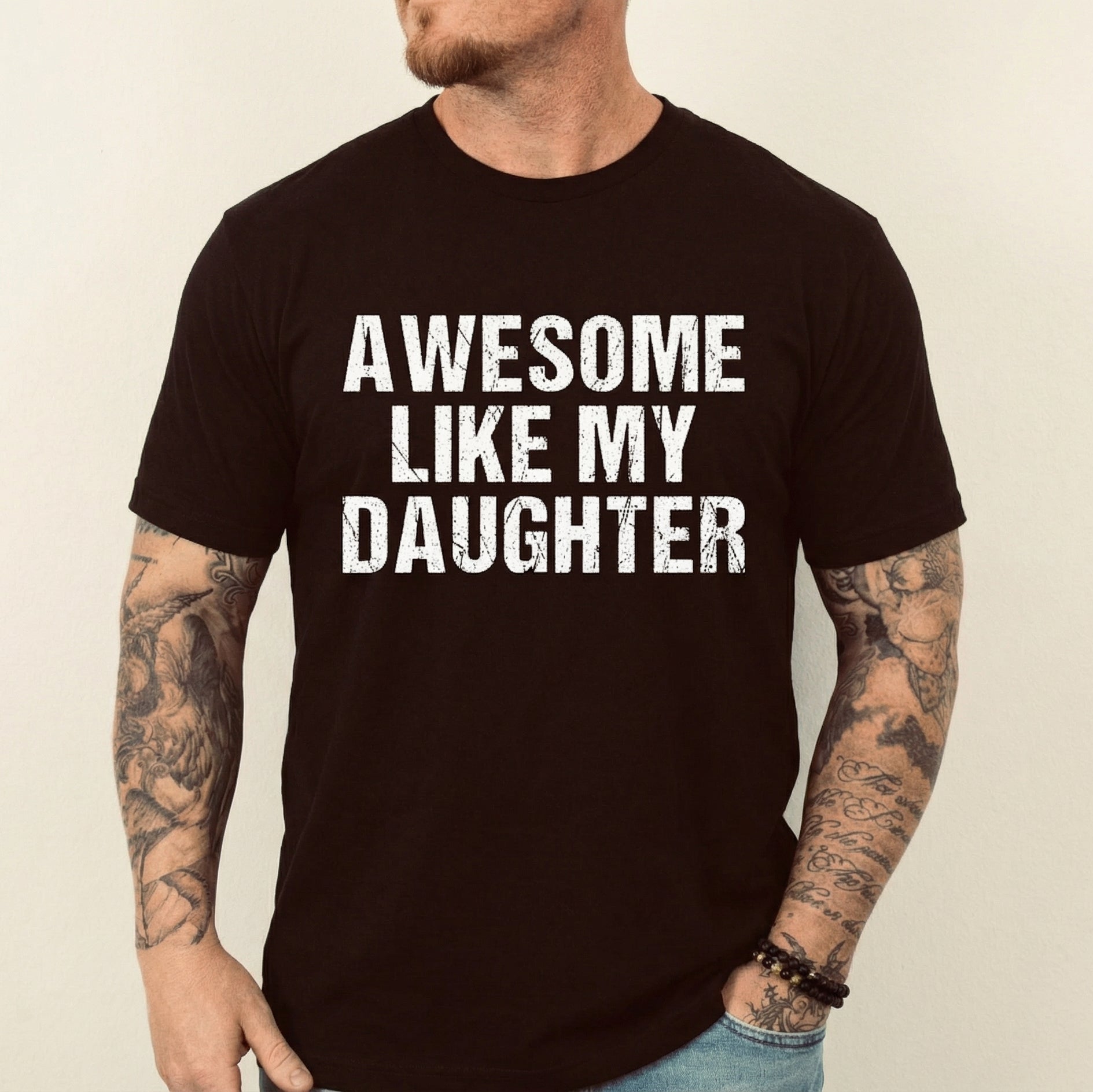 Awesome Like My Daughter Graphic T-Shirt - Funny Dad Humor Tee