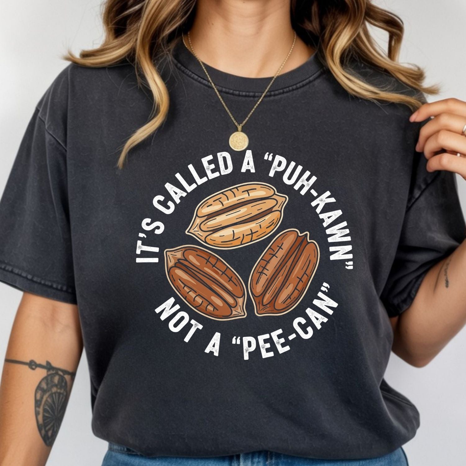 Sarcastic Pecan Pun T-Shirt - Puh-Kawn Not Pee-Can Funny Tee - Southern Humor Shirt