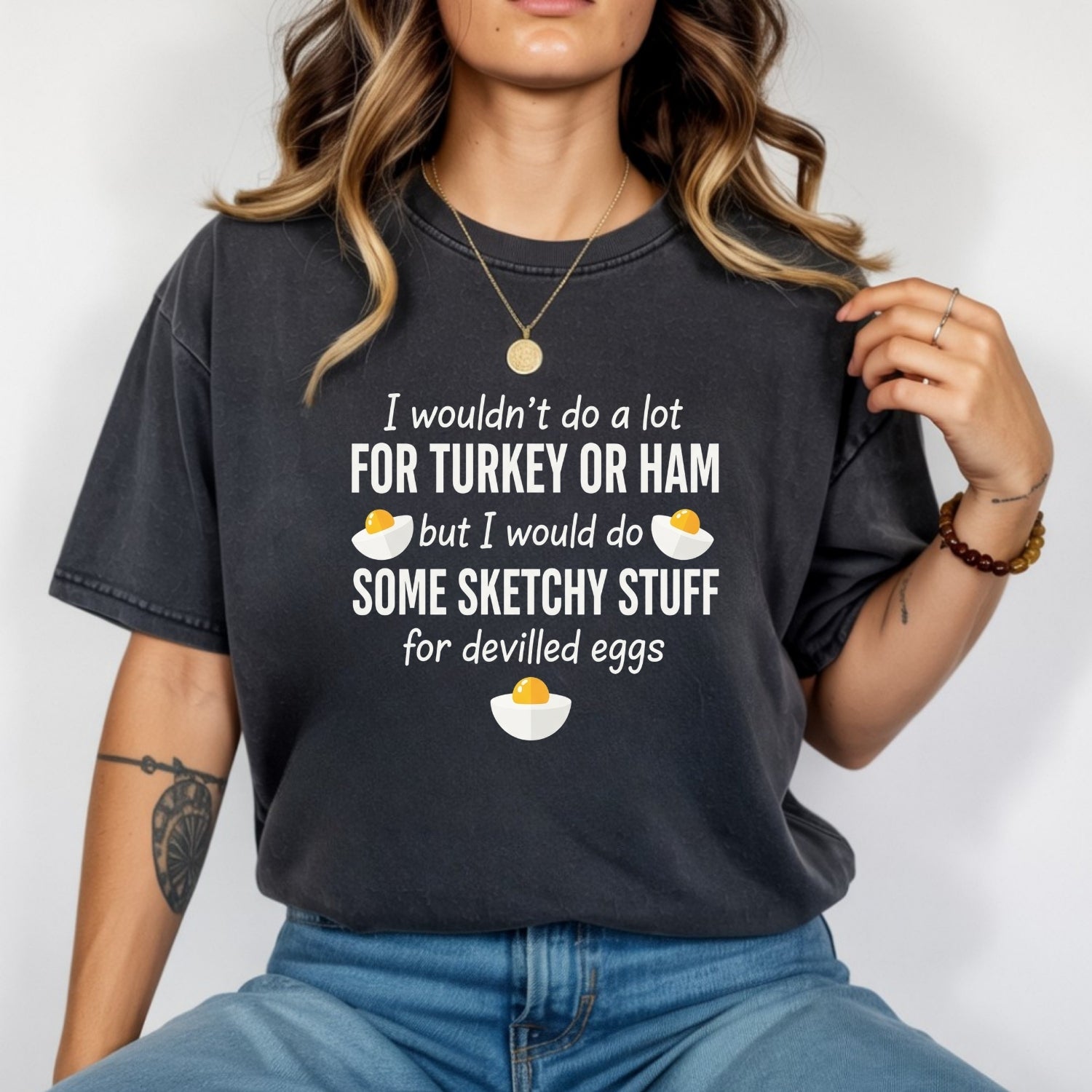 I Would Do Sketchy Stuff for Deviled Eggs Shirt – Funny Thanksgiving Tee – Holiday Humor Graphic Top