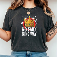 No Faux King Way T-Shirt – Funny Wordplay Graphic Tee – Sarcastic Humor Design