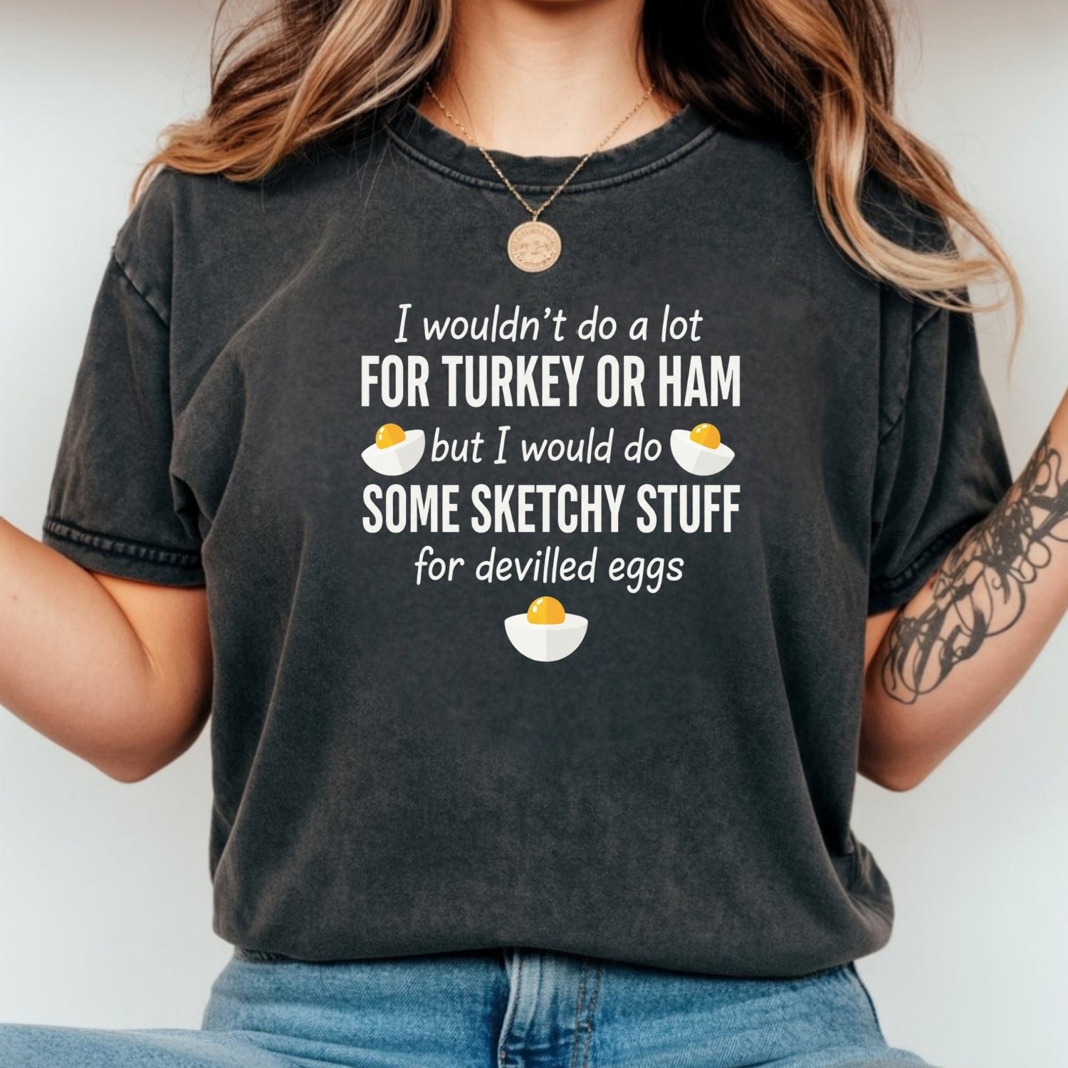I Would Do Sketchy Stuff for Deviled Eggs Shirt – Funny Thanksgiving Tee – Holiday Humor Graphic Top