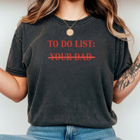 To Do List Tee – Funny Sarcastic Humor Shirt – Sassy Wordplay Graphic Top