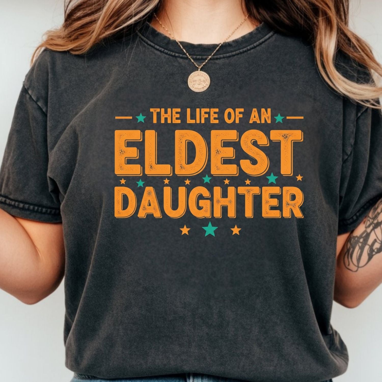 The Life of an Eldest Daughter Shirt - Orange Sister Tee - Funny Showgirl Graphic T-Shirt