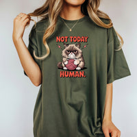 Not Today Human T-Shirt - Funny Cat Sarcastic Graphic Tee