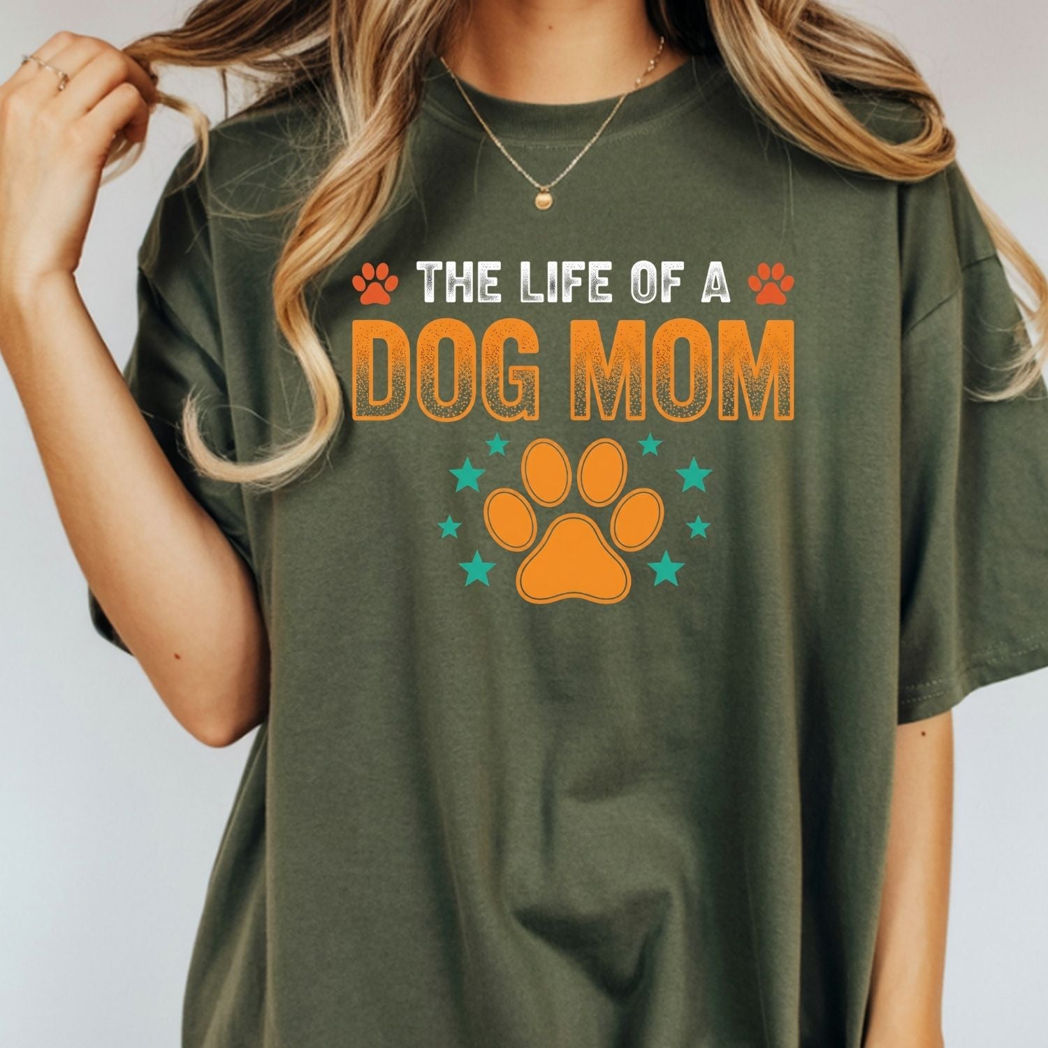 The Life of a Dog Mom Shirt - Dog Mom Showgirl Tee - Cute Dog Mama Graphic T-Shirt