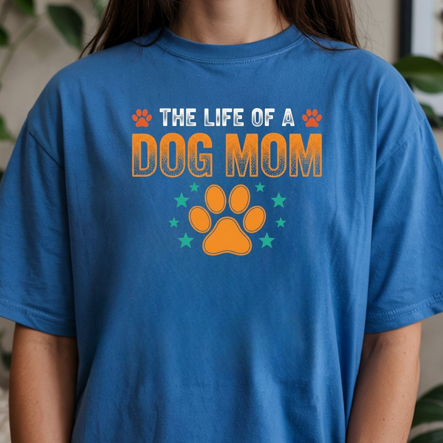 The Life of a Dog Mom Shirt - Dog Mom Showgirl Tee - Cute Dog Mama Graphic T-Shirt