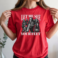 Let Me See Your Feet T-Shirt – Funny Awkward Meme Tee – Silly Internet Humor