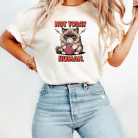 Not Today Human T-Shirt - Funny Cat Sarcastic Graphic Tee
