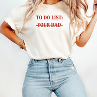 To Do List Tee – Funny Sarcastic Humor Shirt – Sassy Wordplay Graphic Top