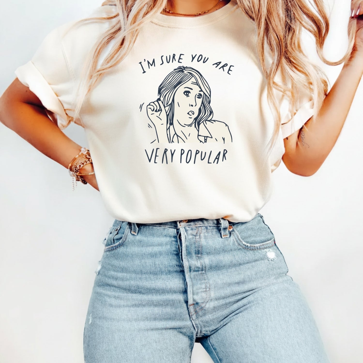 I’m Sure You’re Very Popular Shirt – Sarcastic Funny Quote Tee – Sassy Humor Graphic Top