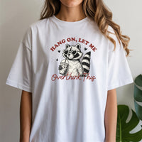Hang On Let Me Overthink This Shirt – Funny Sarcastic Raccoon Tee – Snarky Humor Design