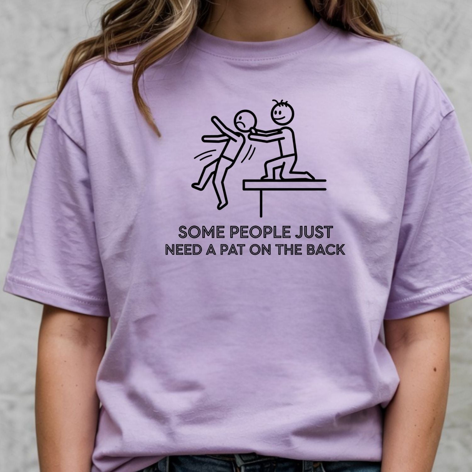 Some People Just Need A Pat On The Back Shirt - Funny Sarcastic for Men and Women