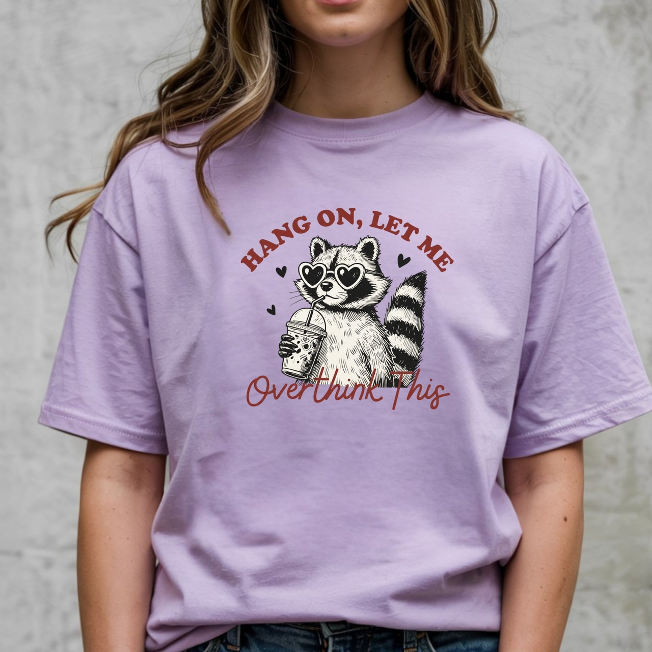 Hang On Let Me Overthink This Shirt – Funny Sarcastic Raccoon Tee – Snarky Humor Design