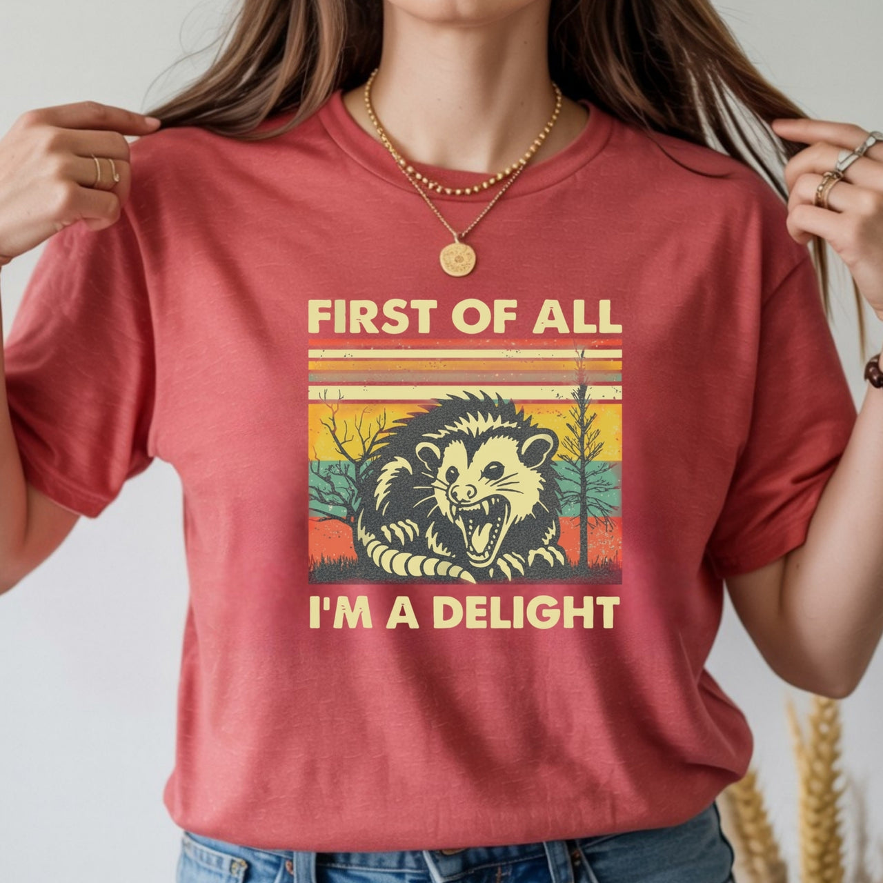 First of All I’m a Delight T-Shirt – Funny Opossum Tee – Possum Lover Humor Gift