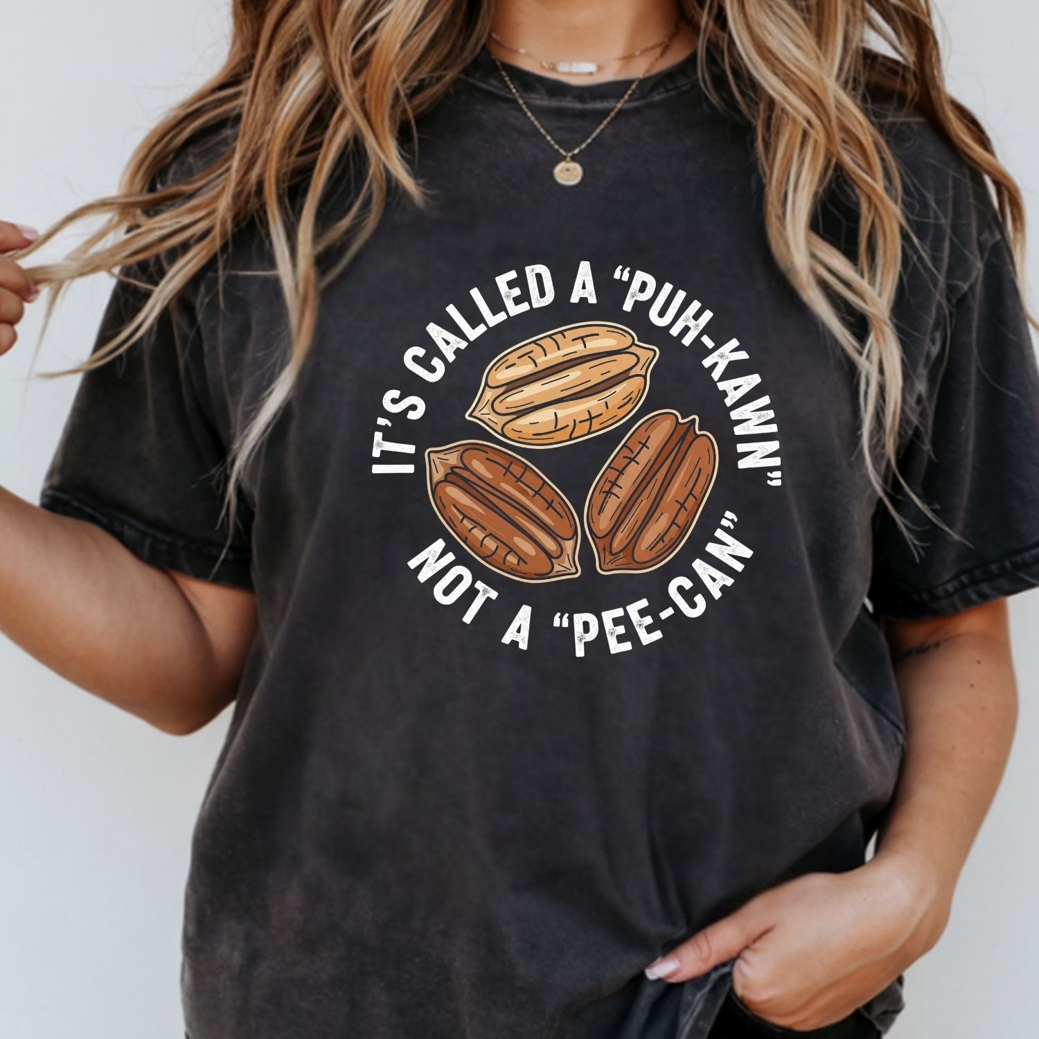Sarcastic Pecan Pun T-Shirt - Puh-Kawn Not Pee-Can Funny Tee - Southern Humor Shirt