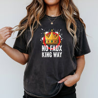 No Faux King Way T-Shirt – Funny Wordplay Graphic Tee – Sarcastic Humor Design