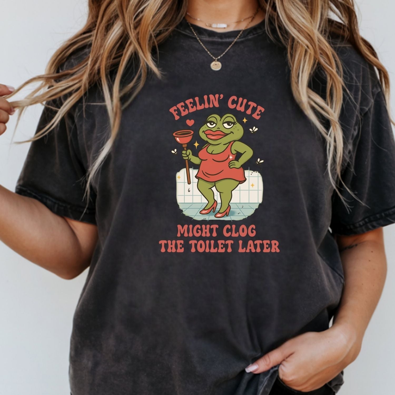 Funny Shirt Swap T-Shirt - Feeling Cute Might Clog the Toilet Later - Embarrassing Humor Tee