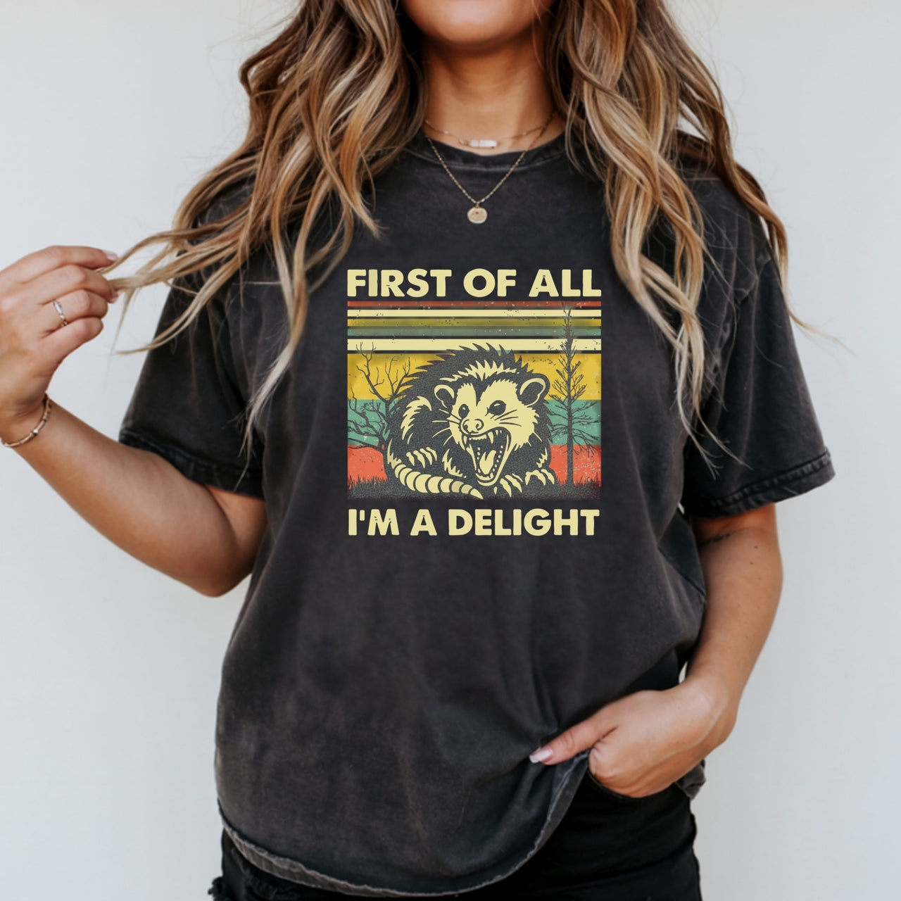 First of All I’m a Delight T-Shirt – Funny Opossum Tee – Possum Lover Humor Gift
