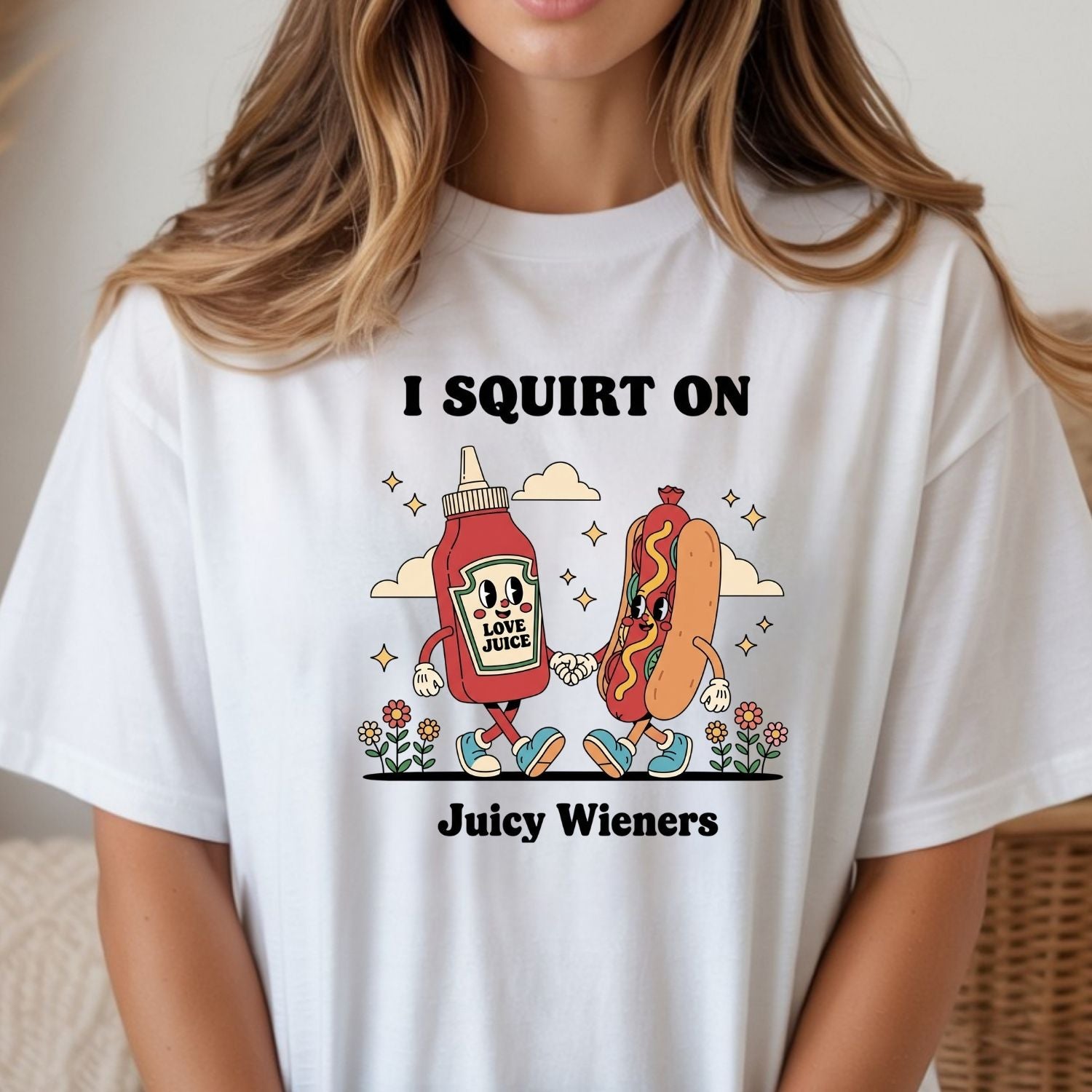 Retro Funny I Squirt On Juicy Wieners Hot Dog Tee - Raunchy Humor Shirt - Cute Food Meme T-Shirt