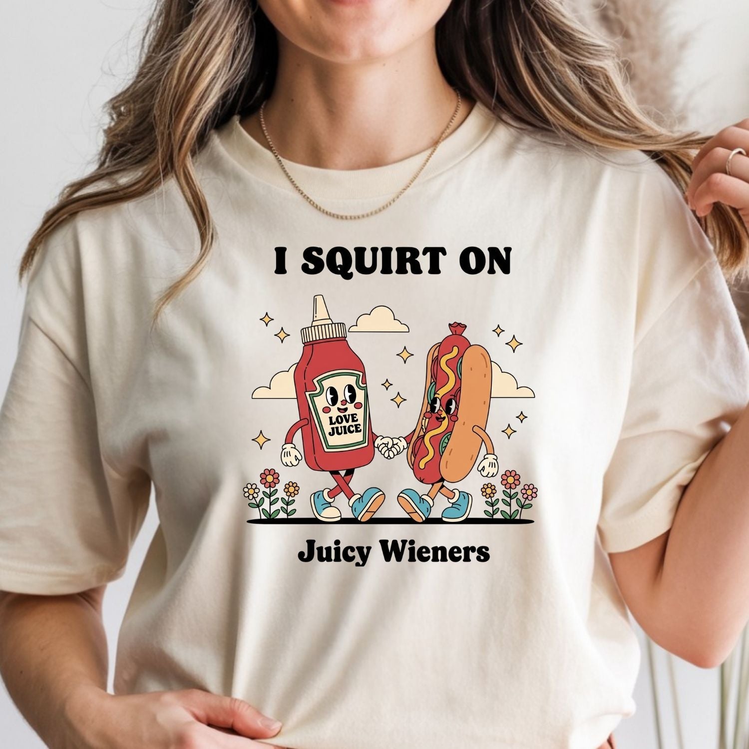Retro Funny I Squirt On Juicy Wieners Hot Dog Tee - Raunchy Humor Shirt - Cute Food Meme T-Shirt