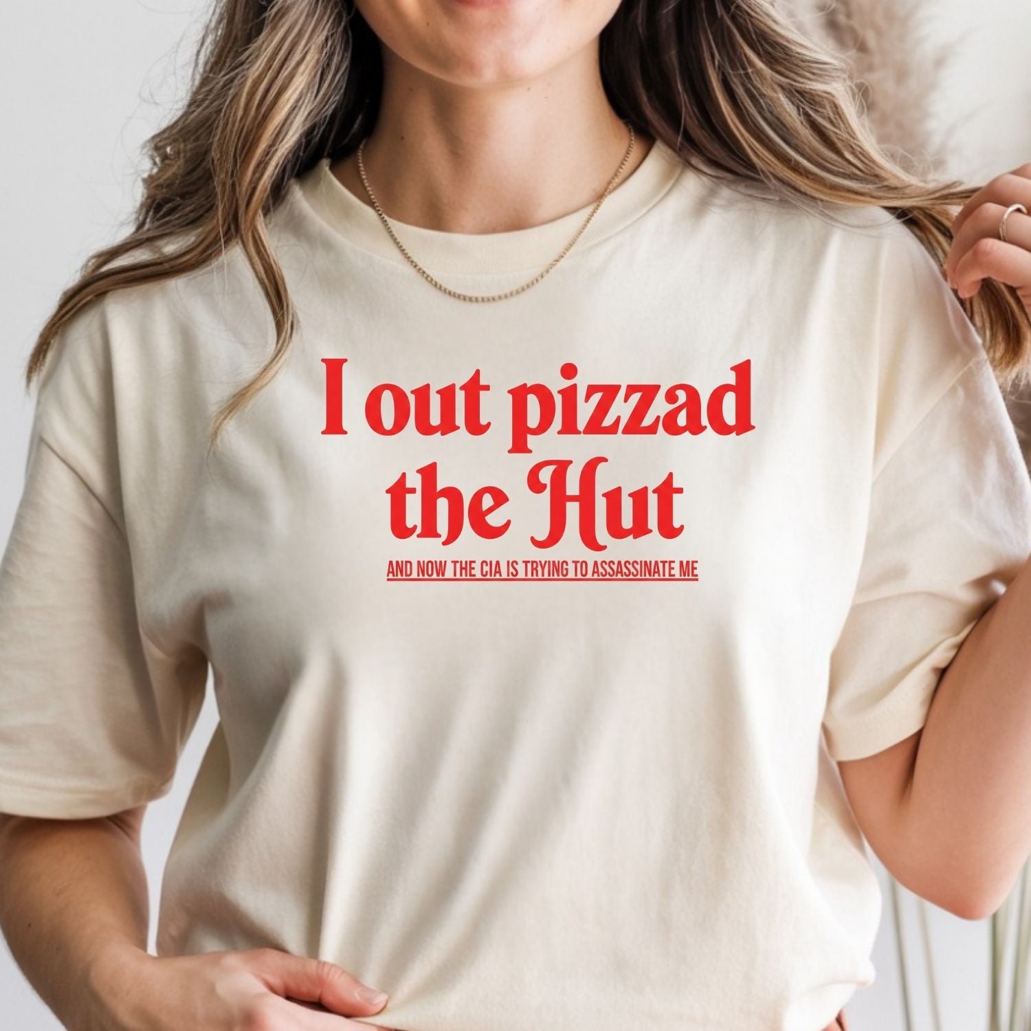 I Out Pizza the Hut CIA Meme Tee - Funny Internet Graphic Shirt - Humor T-Shirt