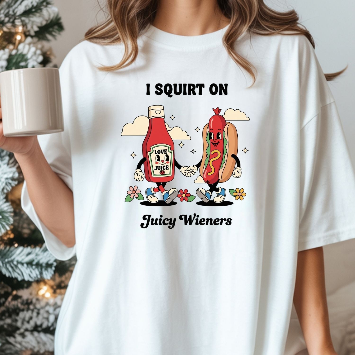 Funny I Squirt On Juicy Wieners Graphic Tee - Hot Dog Meme Shirt - Silly Inappropriate T-Shirt for Adults