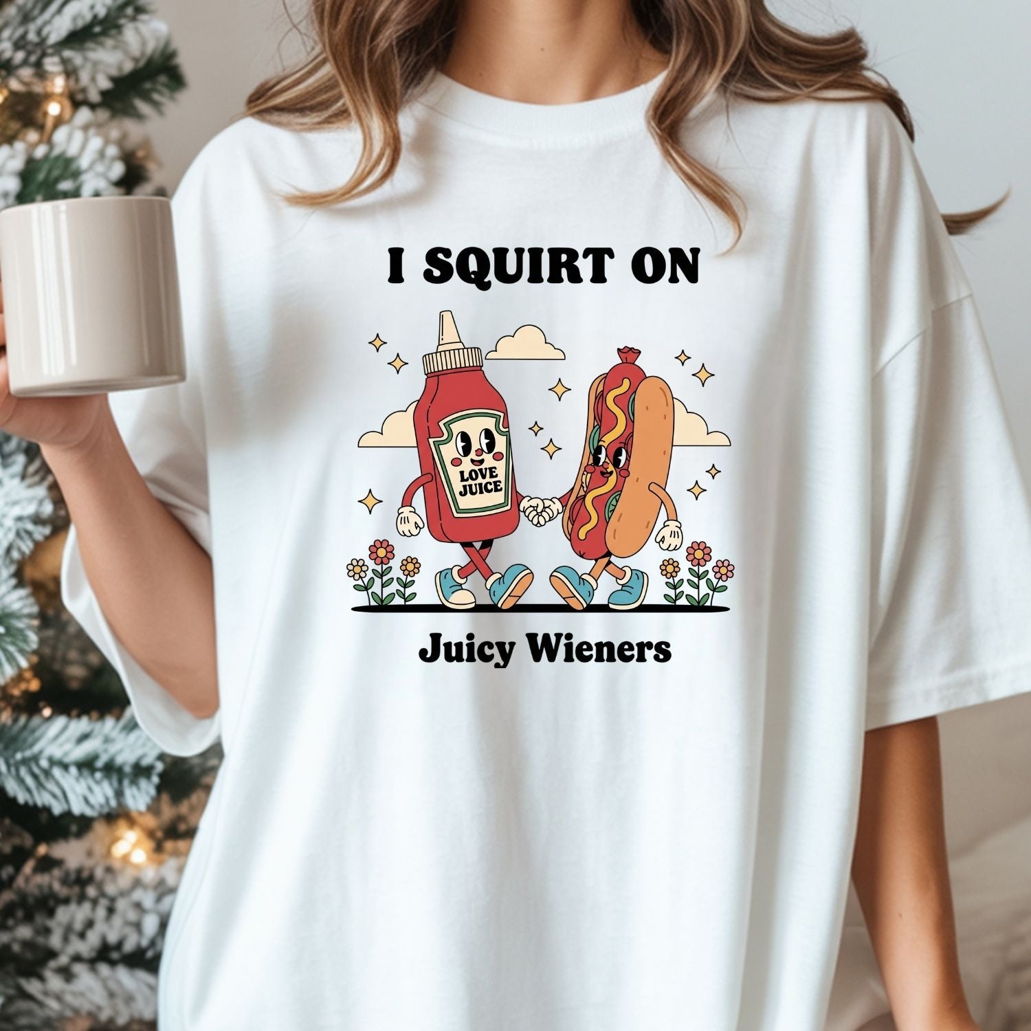 Retro Funny I Squirt On Juicy Wieners Hot Dog Tee - Raunchy Humor Shirt - Cute Food Meme T-Shirt