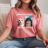 Born to Dilly Dally Forced to Lock In T-Shirt – Funny Viral Meme Tee – Trendy Humor Graphic Top