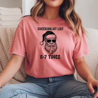 Checking My List 6 7 Times Christmas Tee – Funny Santa Holiday Graphic Shirt