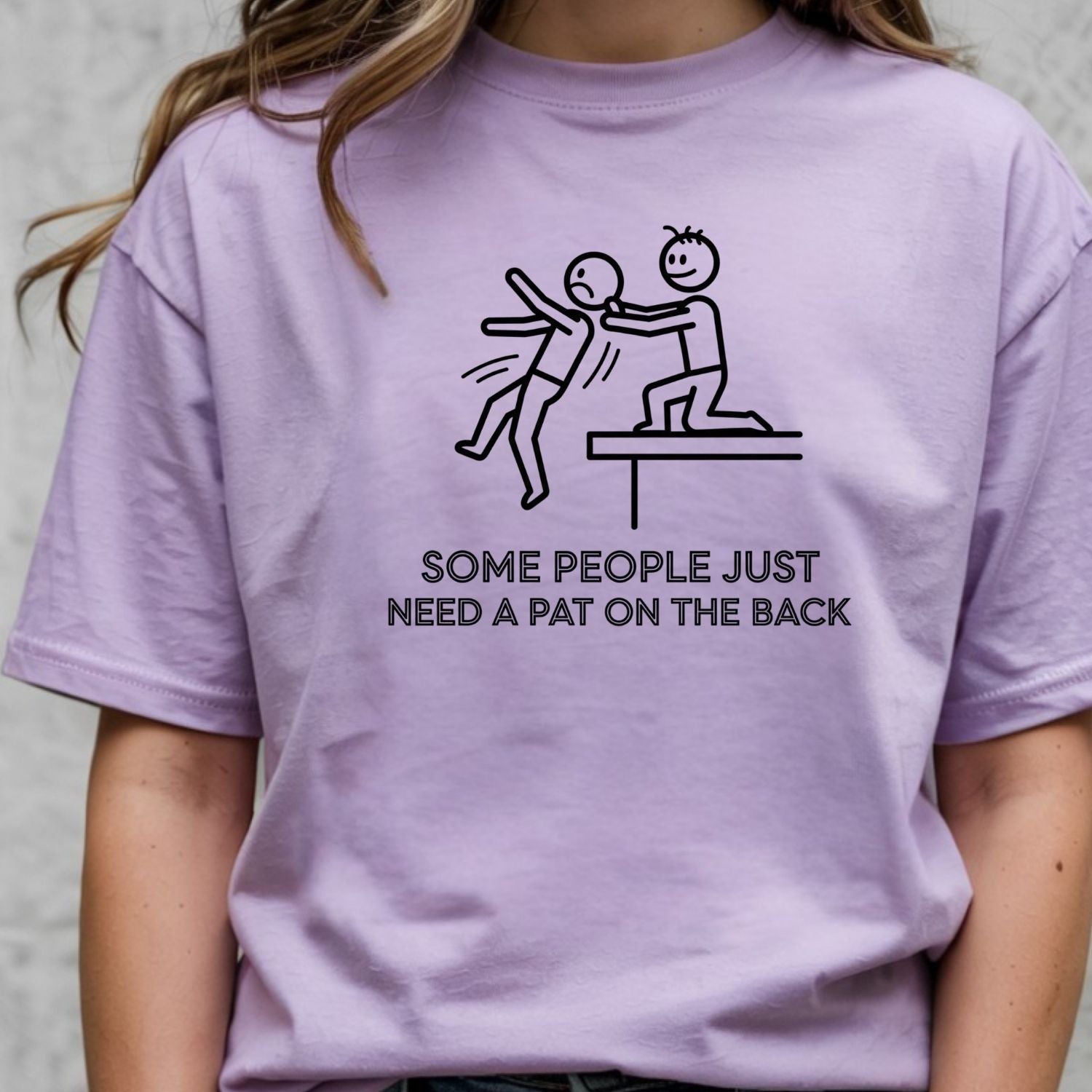 Some People Just Need A Pat On The Back Shirt - Funny Sarcastic for Men and Women