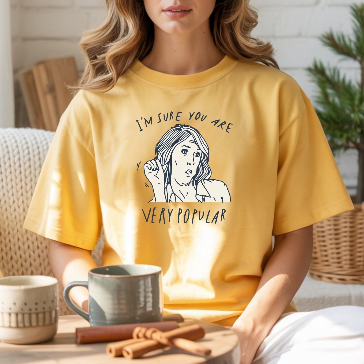 I’m Sure You’re Very Popular Shirt – Sarcastic Funny Quote Tee – Sassy Humor Graphic Top