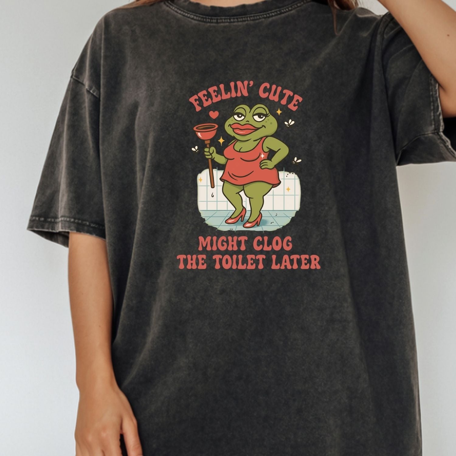 Funny Shirt Swap T-Shirt - Feeling Cute Might Clog the Toilet Later - Embarrassing Humor Tee