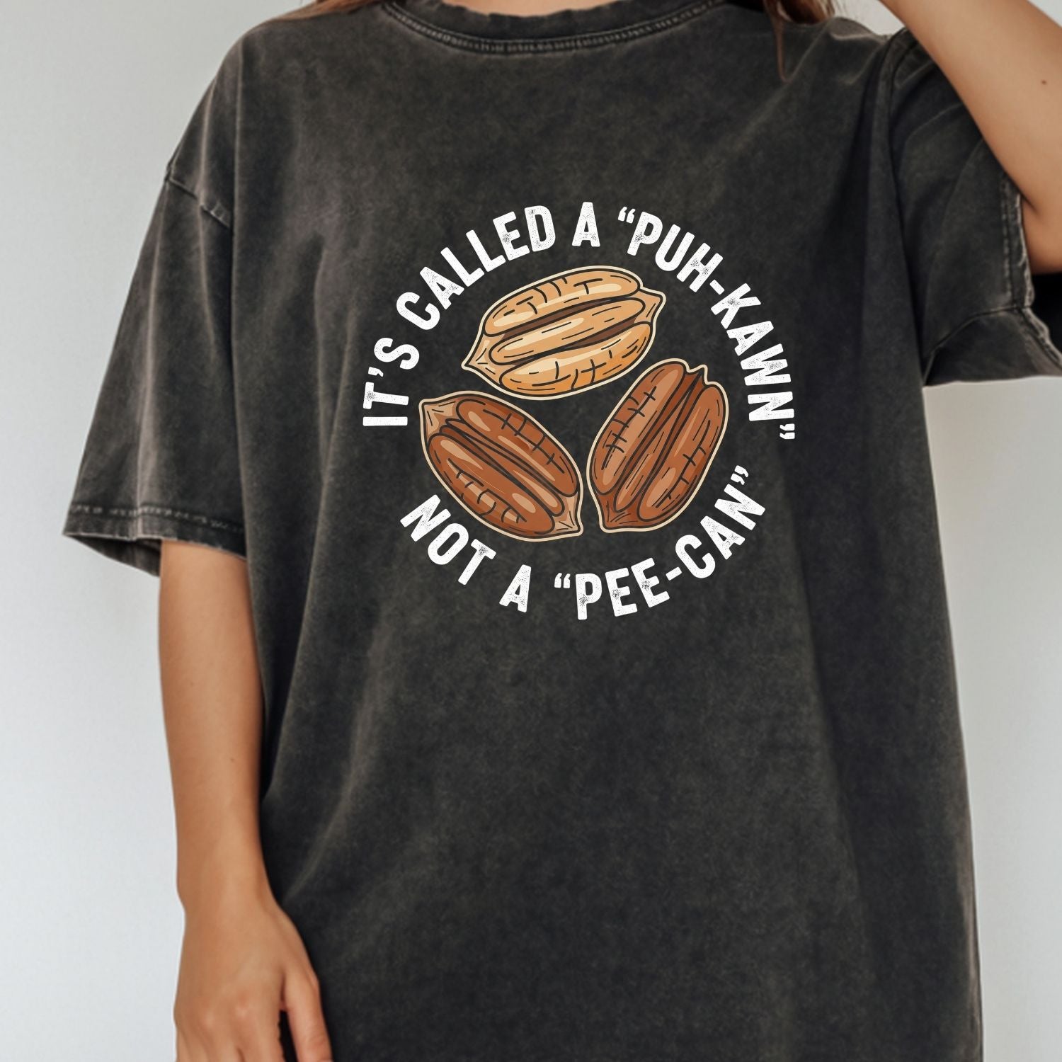 Sarcastic Pecan Pun T-Shirt - Puh-Kawn Not Pee-Can Funny Tee - Southern Humor Shirt