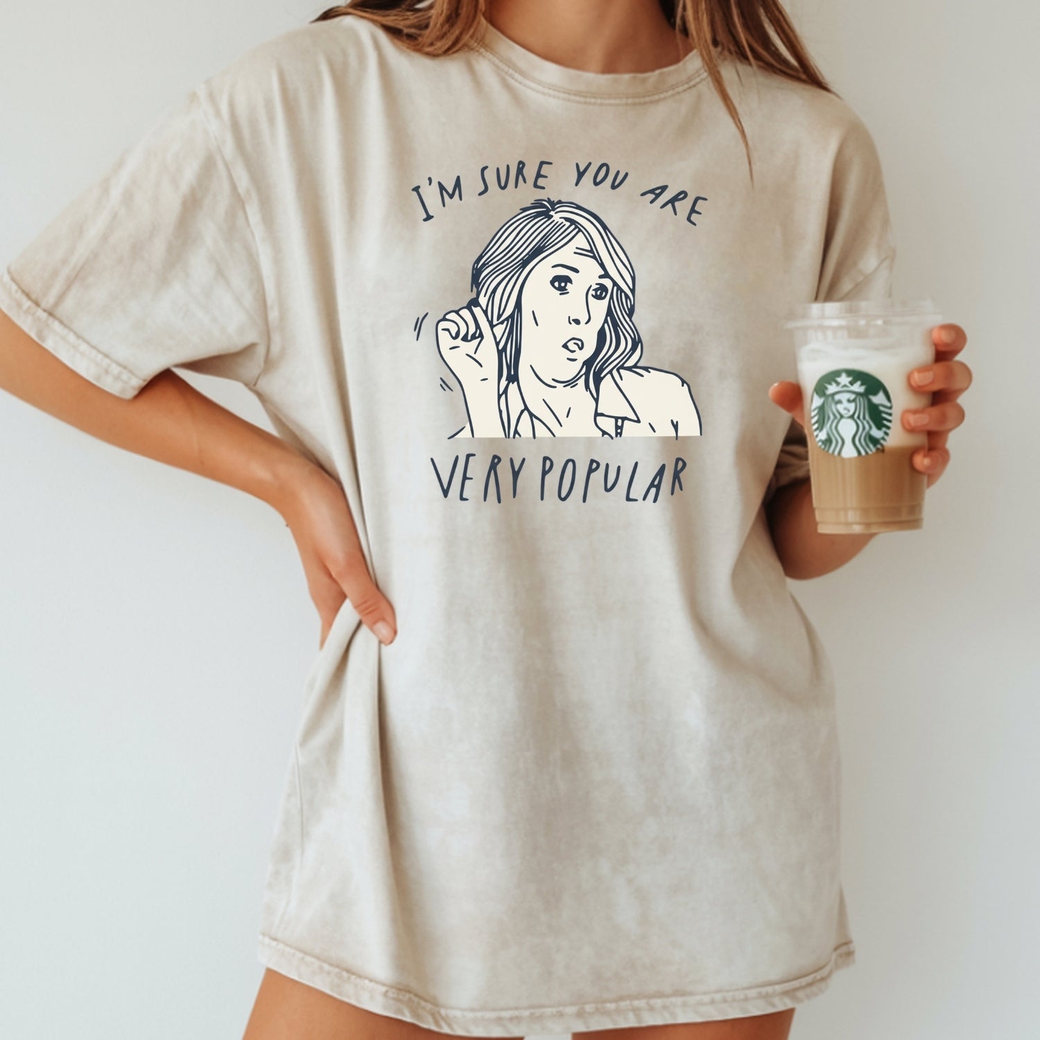 I’m Sure You’re Very Popular Shirt – Sarcastic Funny Quote Tee – Sassy Humor Graphic Top