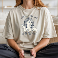 I’m Sure You’re Very Popular Shirt – Sarcastic Funny Quote Tee – Sassy Humor Graphic Top