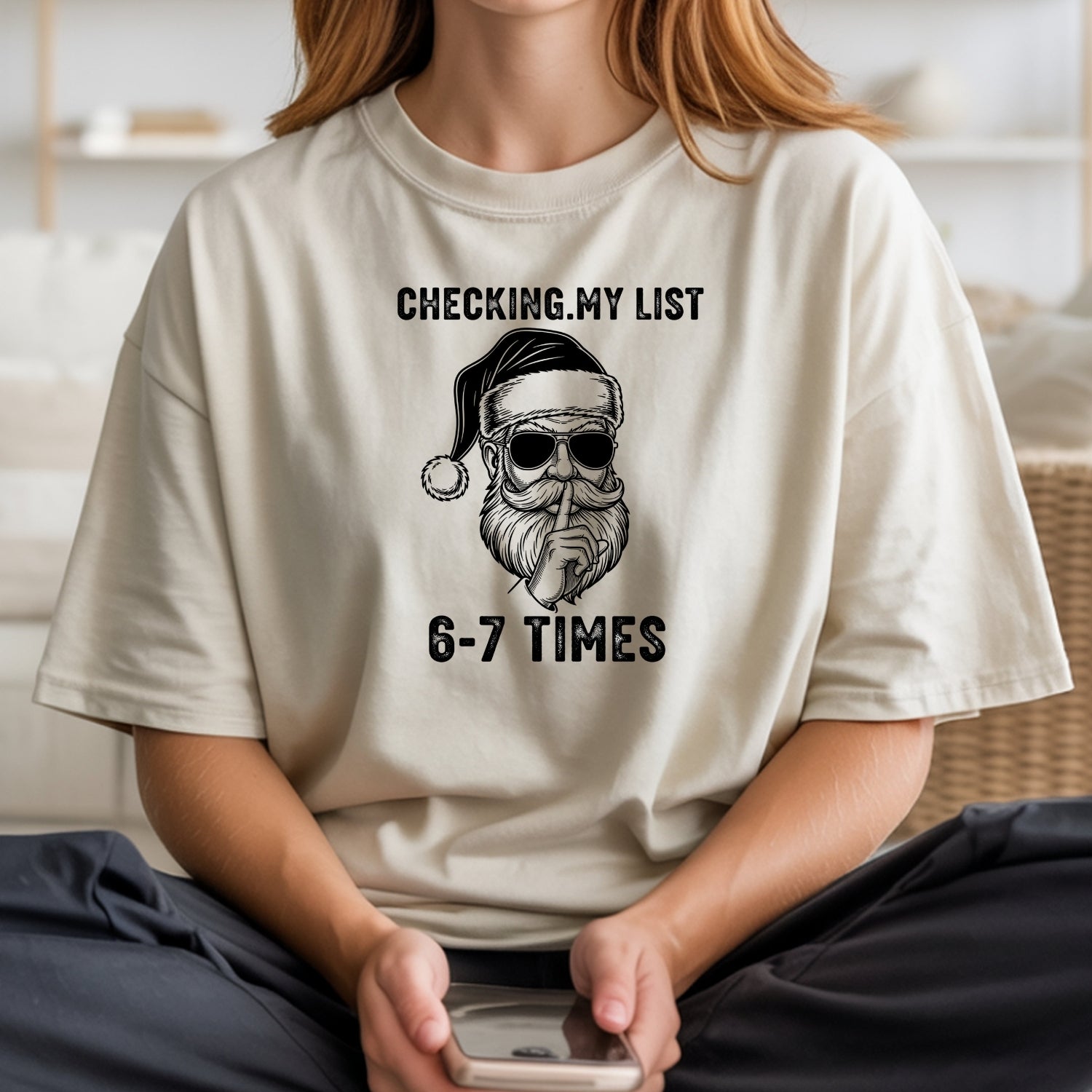 Checking My List 6 7 Times Christmas Tee – Funny Santa Holiday Graphic Shirt