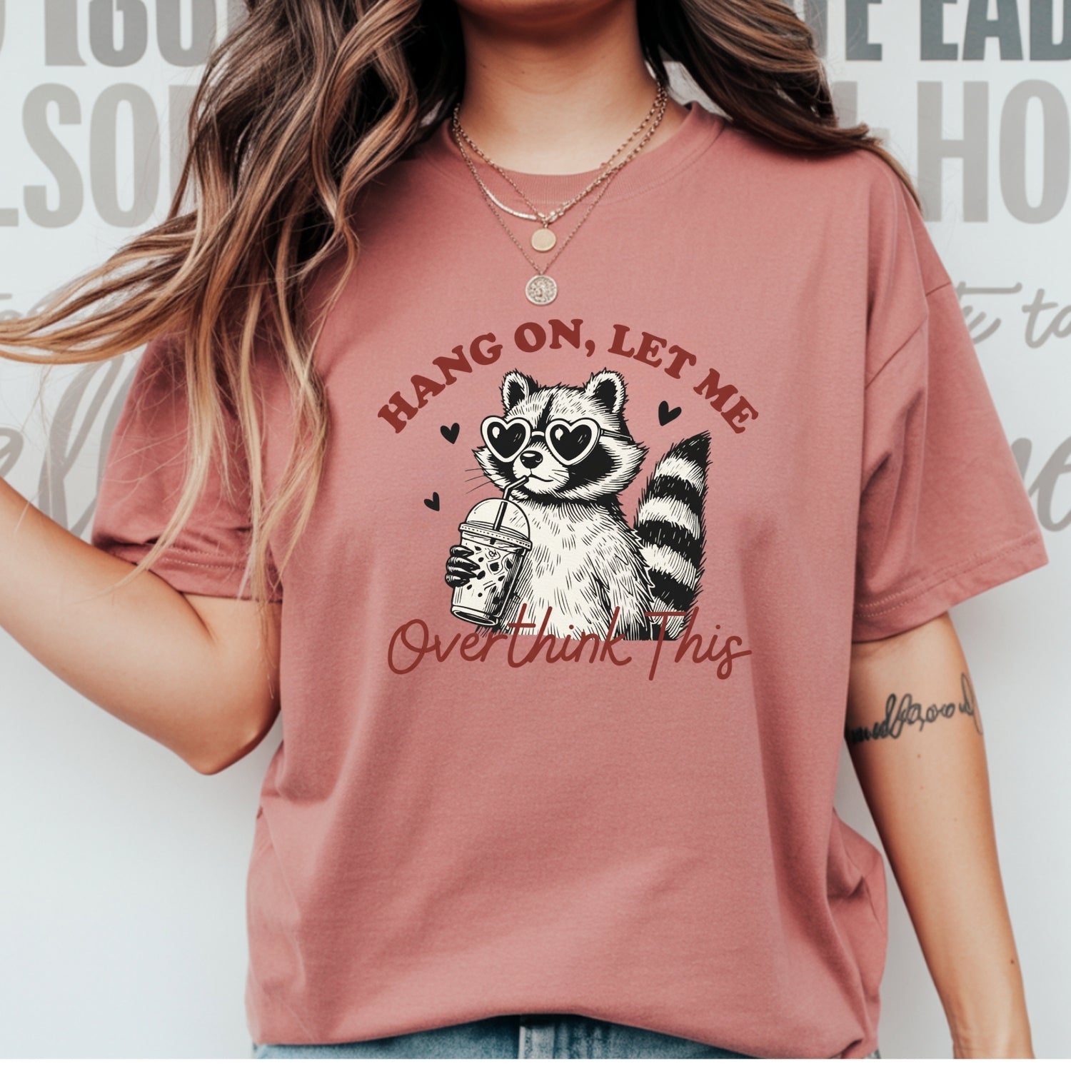 Hang On Let Me Overthink This Shirt – Funny Sarcastic Raccoon Tee – Snarky Humor Design