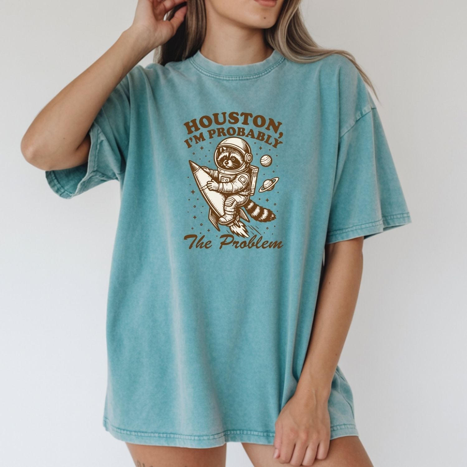 Houston I’m Probably the Problem T-Shirt – Funny Raccoon Space Tee