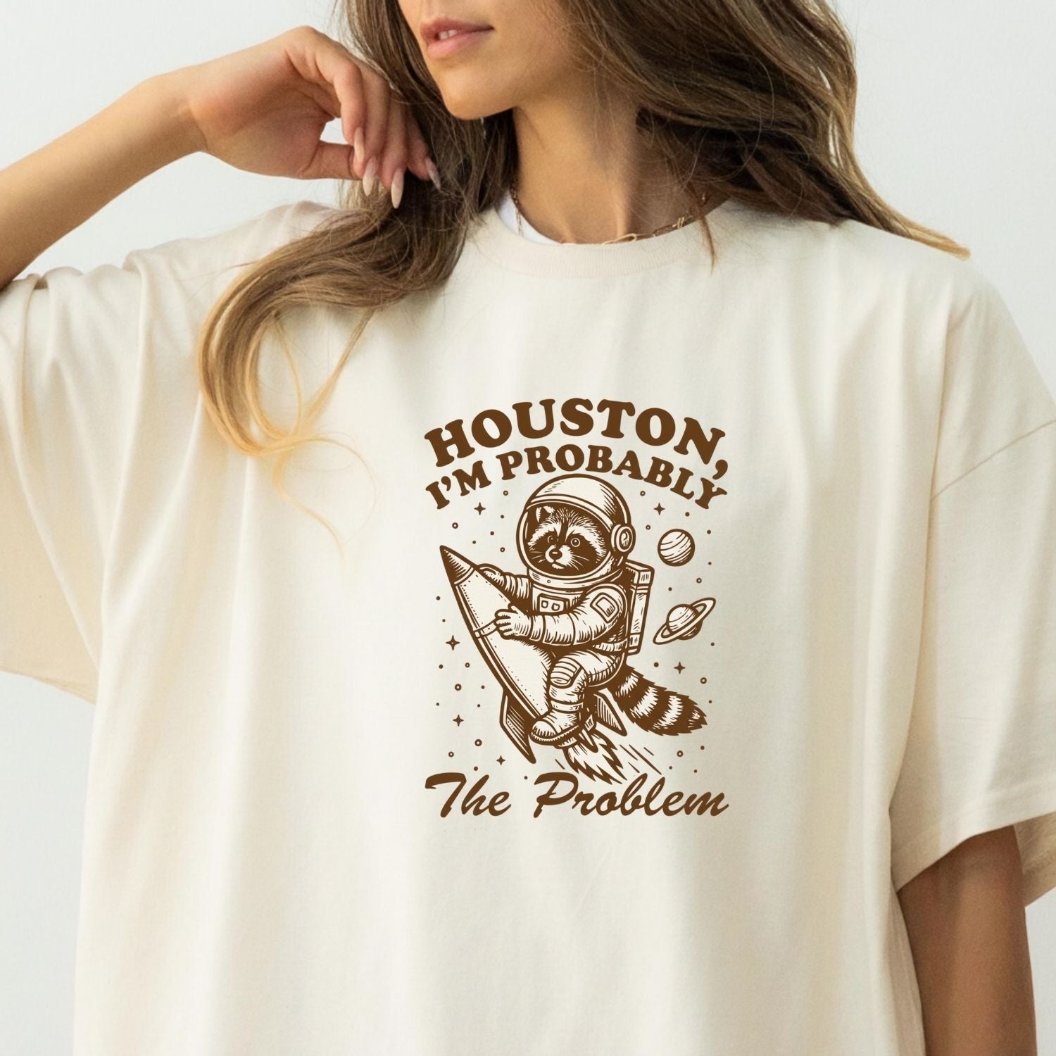 Houston I’m Probably the Problem T-Shirt – Funny Raccoon Space Tee
