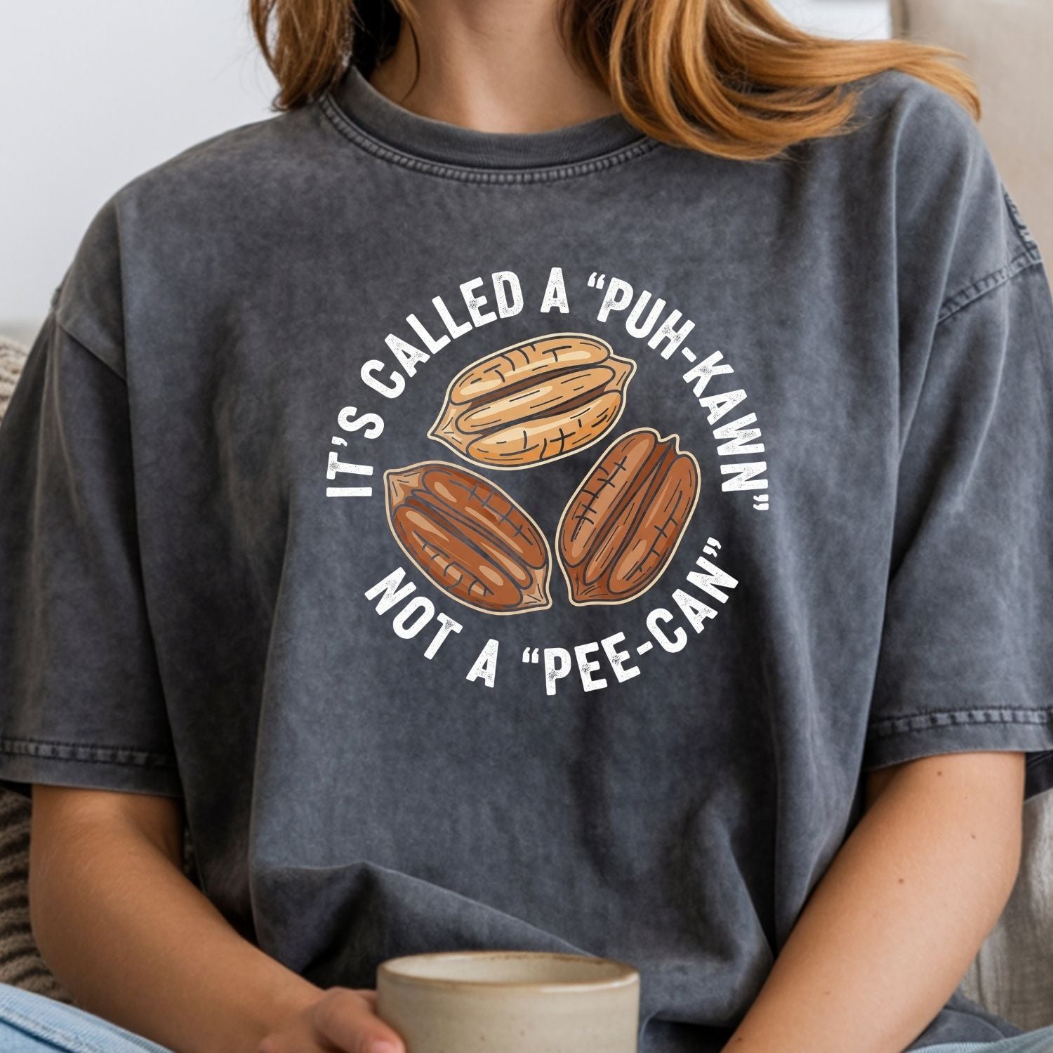 Sarcastic Pecan Pun T-Shirt - Puh-Kawn Not Pee-Can Funny Tee - Southern Humor Shirt