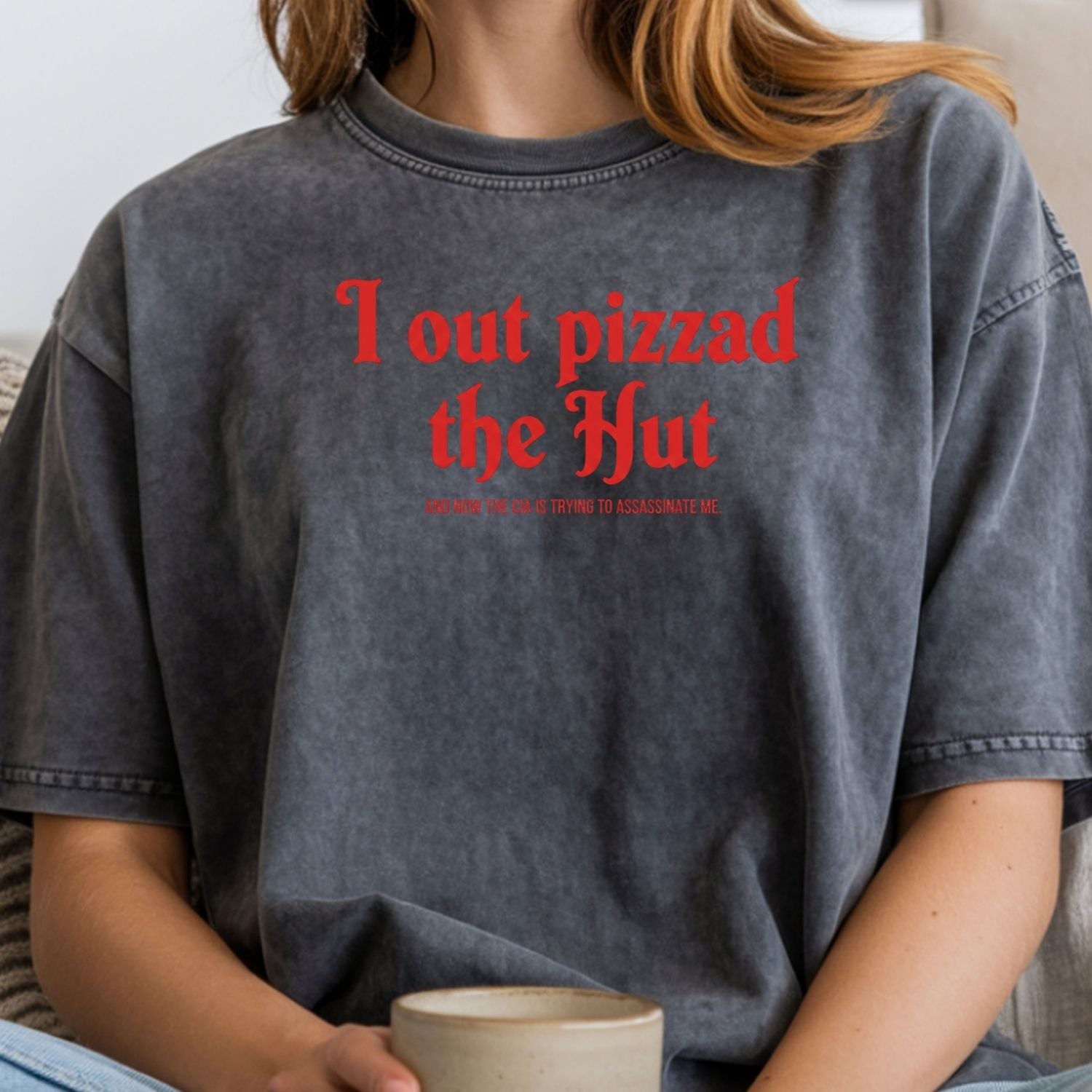 I Out Pizza the Hut CIA Assassinate Me T-Shirt - Retro Y2K Graphic Tee - Funny Internet Humor Shirt for Adults