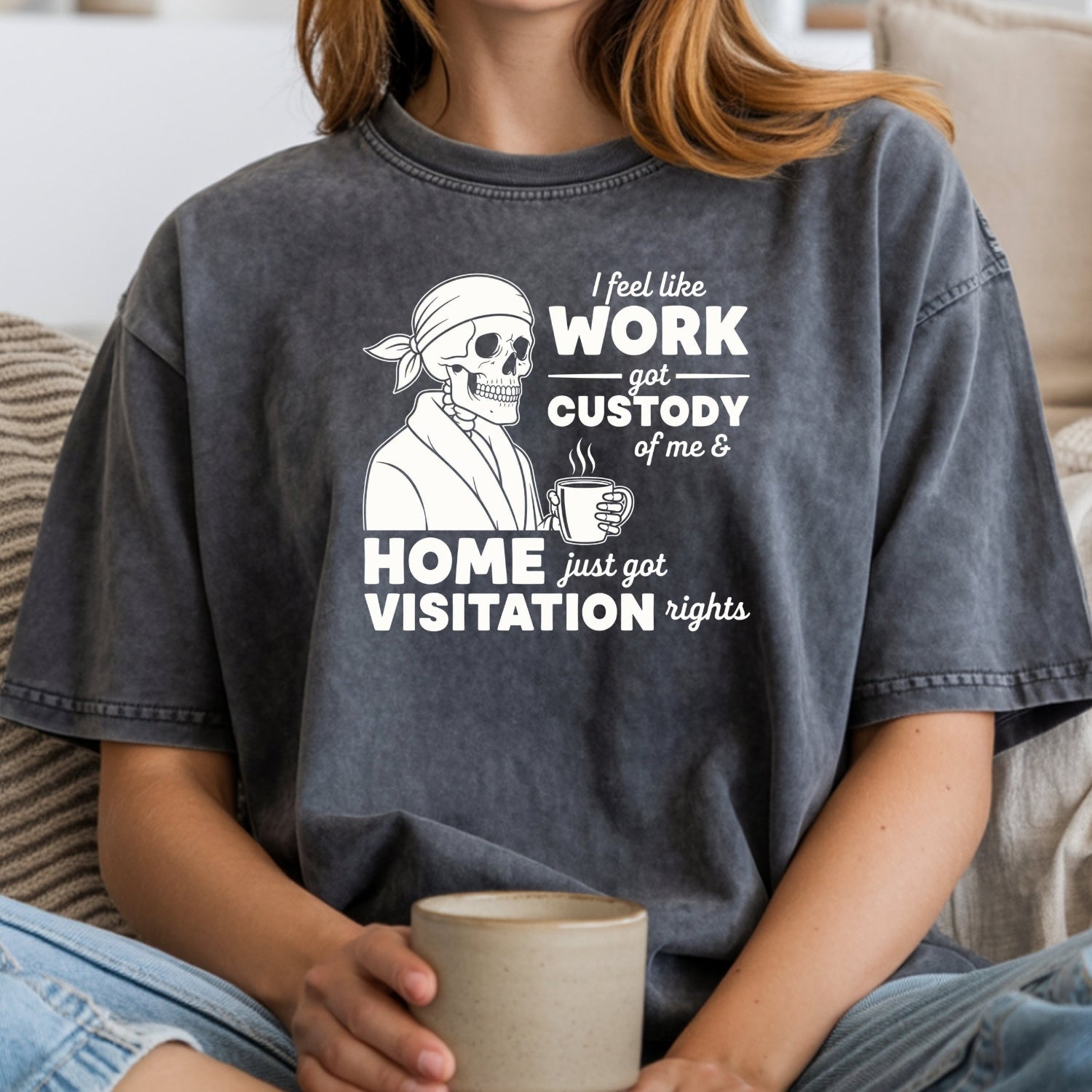 I Feel Like Work Got Custody of Me Shirt – Funny Office Humor Tee – Work Life Balance Graphic Top