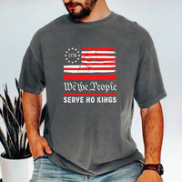 We The People Serve No Kings T-Shirt – Patriotic Freedom Graphic Tee