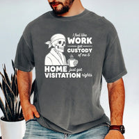 I Feel Like Work Got Custody of Me Shirt – Funny Office Humor Tee – Work Life Balance Graphic Top