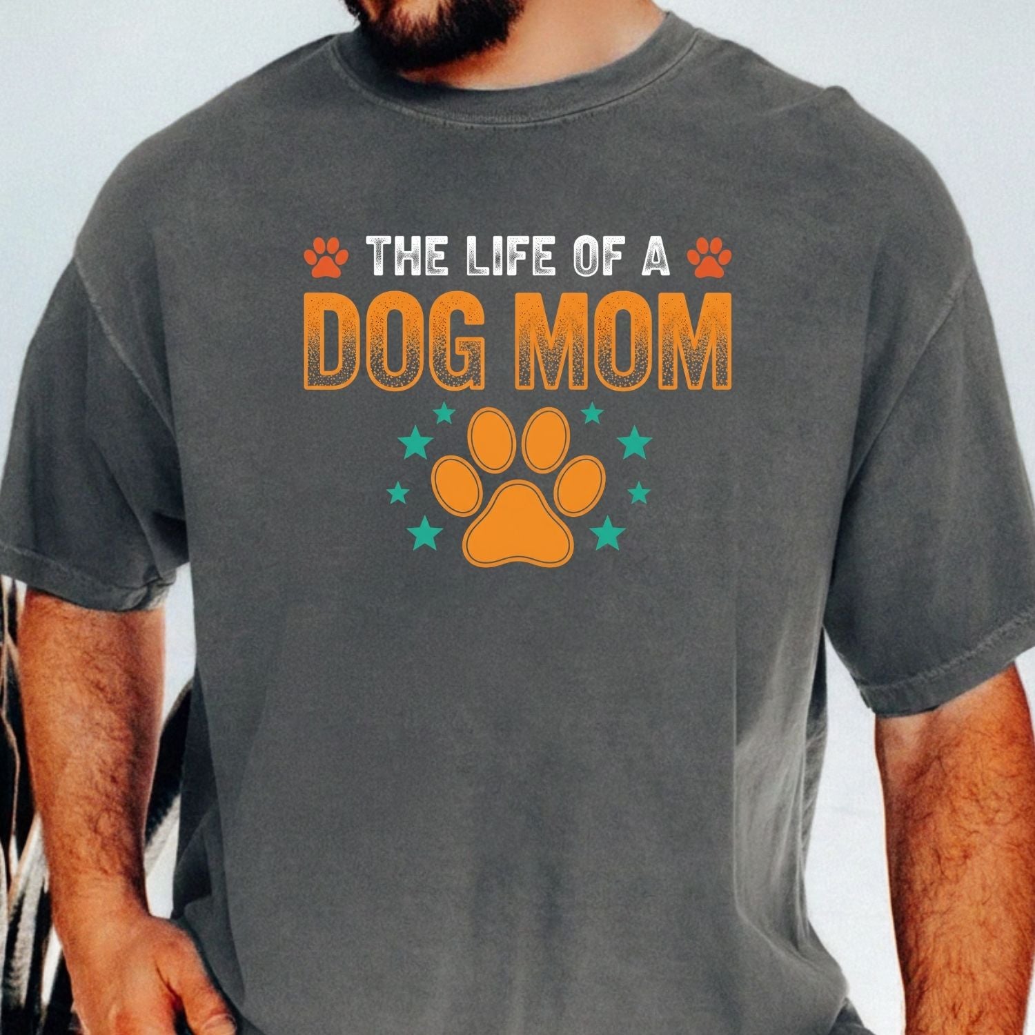 The Life of a Dog Mom Shirt - Dog Mom Showgirl Tee - Cute Dog Mama Graphic T-Shirt